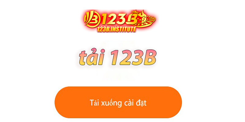 Tải 123B trên iPhone không được? Đây là giải pháp tức thì!